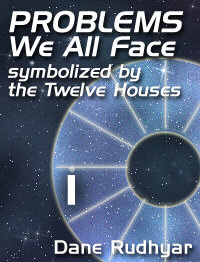 The Astrological Houses |First House | Problems We All Face.