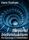 Beyond Individualism by Dane Rudhyar.