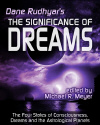 The Significance of Dreams by Dane Rudhyar.