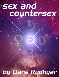 Sex and Countersex by Dane Rudhyar.
